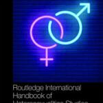 Cover of  Routledge International Handbook of Heterosexualities Studies